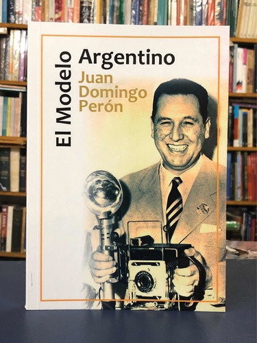 El Modelo Argentino - Perón - Centauro