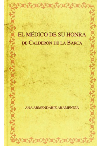 El Medico De Su Honra De Calderon De La Barc, De Armendariz Aramendia., Vol. Abc. Editorial Iberoamericana Vervuert, Tapa Blanda En Español, 1