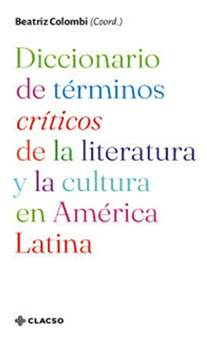 Diccionario En Términos Críticos De La Literatura Y La Cultu