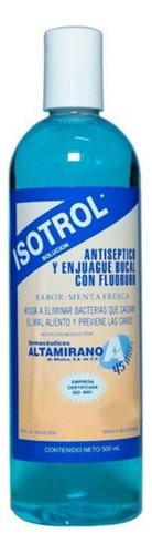 Isotrol 500ml Enjuague Bucal Antiséptico Con Fluoruro