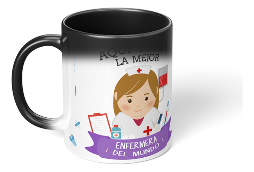 Taza Magica Cambia Color Aqui Toma La Mejor Enfermera