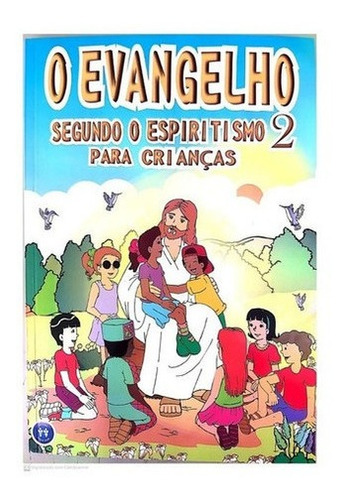 Livro O Evangelho Segundo O Espiritismo Para Crianças -vol.2