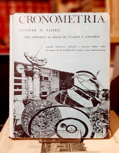 Libro Cronometría Lothar Loske Obelisco Reloj De Cuarzo...