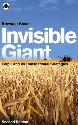 Invisible Giant : Cargill And Its Transnational Strategies, De Brewster Kneen. Editorial Pluto Press, Tapa Blanda En Inglés