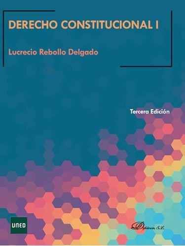 Derecho Constitucional I, De Rebollo Delgado, Lucrecio. Editorial Dykinson, S.l., Tapa Blanda En Español