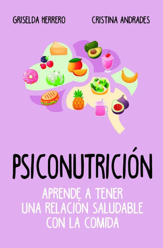 Libro: Psiconutrición. Herrero, Griselda/andrades, Cristina.