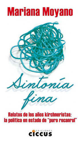 Sintonia Fina - Mariana Moyano, De Mariana Moyano. Editorial Ciccus En Español