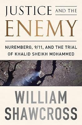 Libro Justice And The Enemy : Nuremberg, 9/11, And The Tr...