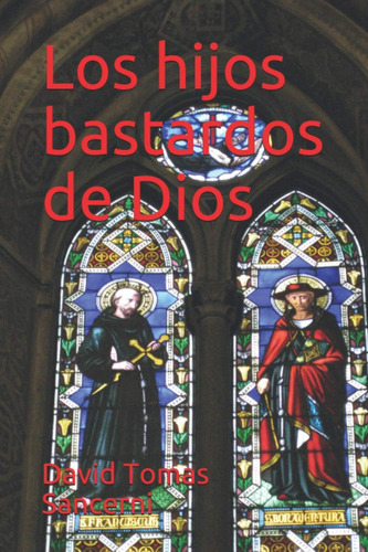 Libro: Los Hijos Bastardos De Dios (spanish Edition)