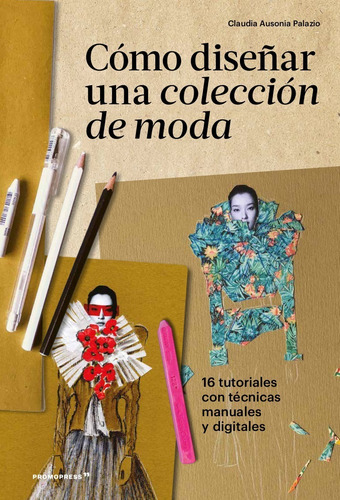 Como Diseñar Una Coleccion De Moda - Claudia Ausonia Palazio