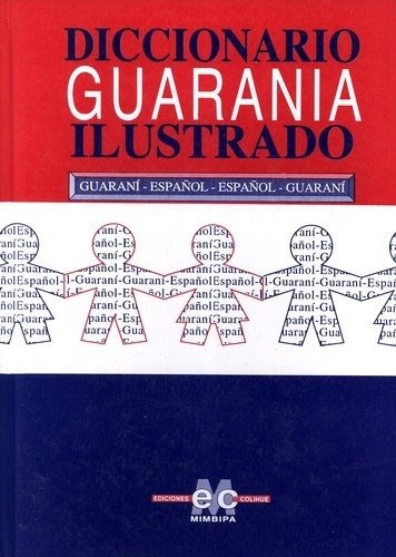 Diccionario Guarania Ilustrado Guarani Castellano - Mimpiba