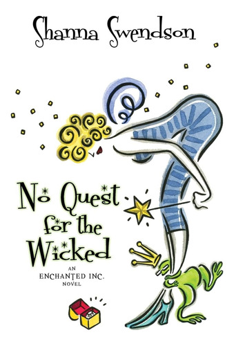 Libro:  No Quest For The Wicked (enchanted, Inc.)