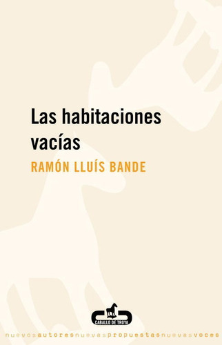 Las Habitaciones Vacías - Bande, Ramón Lluis  - * 