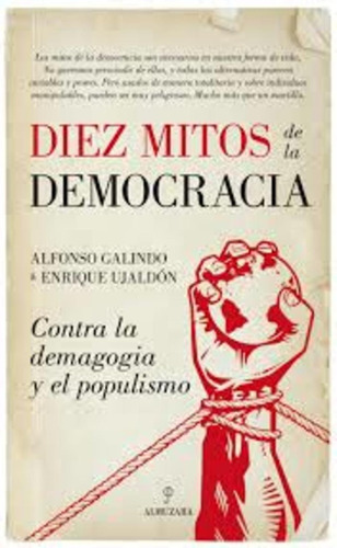 Diez Mitos De La Democracia - Alfonso ; Ujaldon Benitez Enri