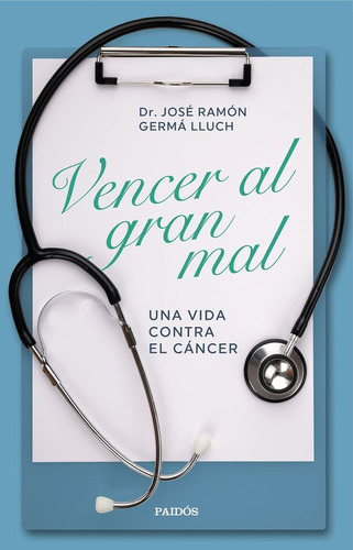 Vencer Al Gran Mal - José Ramón Germà Lluch