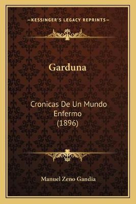 Libro Garduna : Cronicas De Un Mundo Enfermo (1896) - Man...