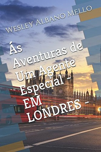 Ás Aventuras De Um Agente Especial - Em Londres - (1)