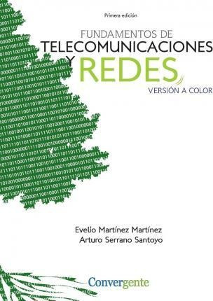 Fundamentos De Telecomunicaciones Y Redes - Evelio Martin...