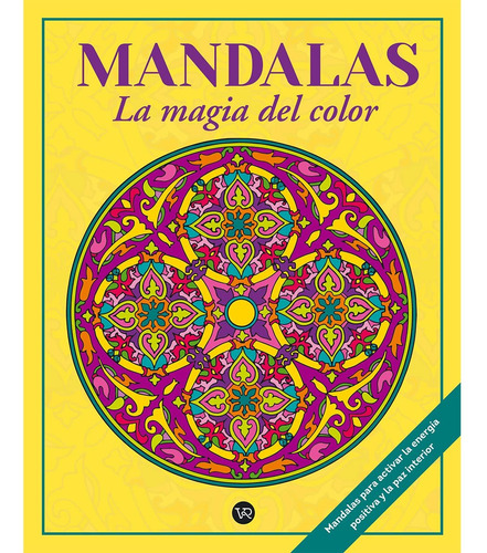 Libro Para Colorear - Mandalas: La Magia Del Color