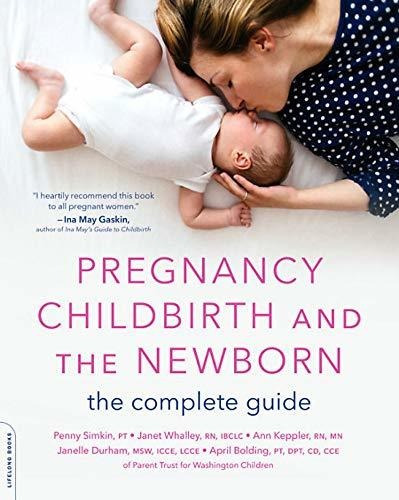 Book : Pregnancy, Childbirth, And The Newborn The Complete.