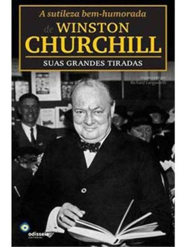 Sutileza Bem-humorada De Winston Churchill: Suas Grandes ...