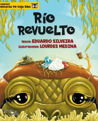 Río Revuelto*, De Eduardo Silveira. Editorial Planeta Junior, Edición 1 En Español