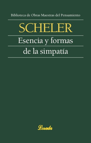 Esencia Y Formas De La Simpatia - Scheler, Max
