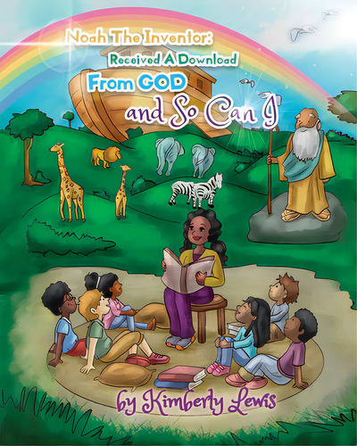 Noah The Inventor Received A Download From God And So Can I, De Lewis, Kimberly. Editorial Lightning Source Inc, Tapa Blanda En Inglés