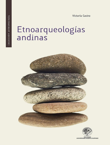 Libro Etnoarqueologías Andinas