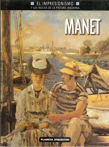 El Impresionismo - Manet - Planeta Deagostini