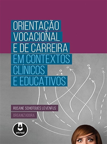 Orientação Vocacional E De Carreira Em Cont Clín. E Educ.