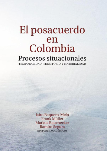 El Posacuerdo En Colombia, De Vários Autores. Editorial Universidad Del Rosario, Tapa Blanda En Español, 2022