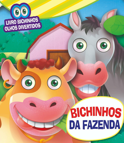 Bichinhos olhos divertidos - Bichinhos da fazenda, de On Line a. Editora IBC - Instituto Brasileiro de Cultura Ltda, capa mole em português, 2018