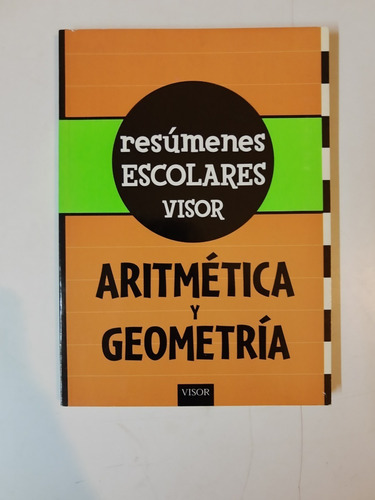 Aritmetica Y Geometria - Resumenes Escolares Visor - L372 