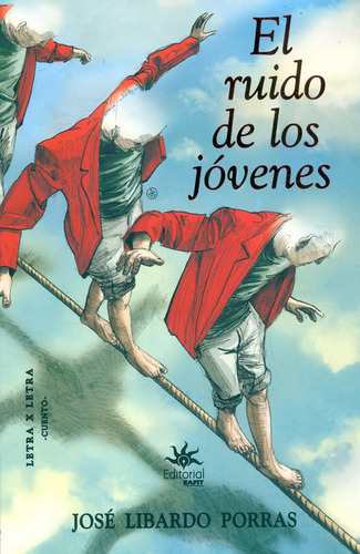 El ruido de los jóvenes: El ruido de los jóvenes, de José Libardo Porras. Serie 9587207354, vol. 1. Editorial U. EAFIT, tapa blanda, edición 2021 en español, 2021