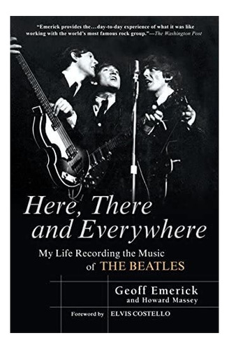 Libro Here, There And Everywhere-geoff Emerick-inglés
