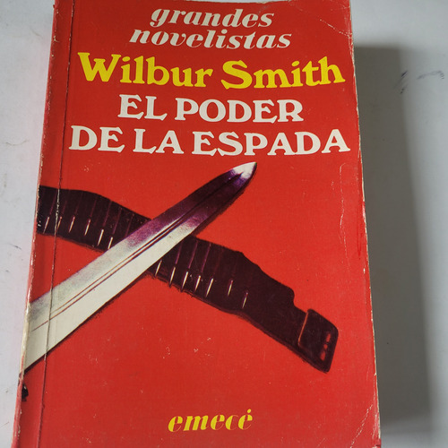 Libro,el Poder De La Espada,wilbur Smith, Caballito 