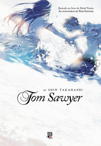 Tom Sawyer, de Shin, Takahashi. Japorama Editora e Comunicação Ltda, capa mole em português, 2014