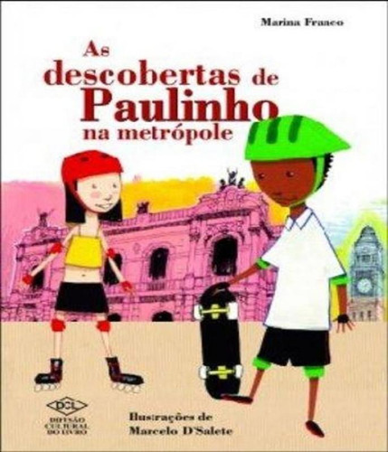 Descobertas De Paulinho Na Metropole, As, De Franco, Marina. Editora Dcl, Capa Mole, Edição 1 Em Português
