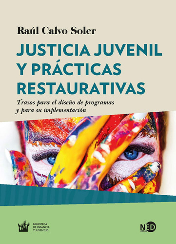 Libro: Justicia Juvenil Y Prácticas Restaurativas: Trazos Pa