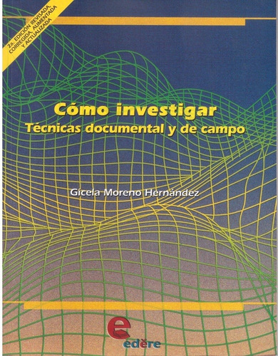 Como Investigar Técnicas De Documental Y De Campo