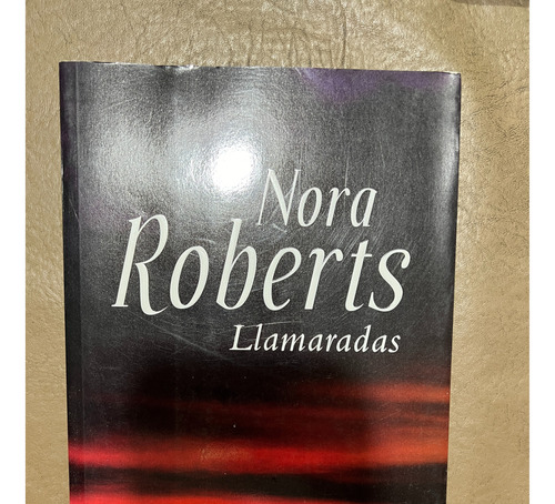 Llamaradas - Nora Roberts - Excelente Estado