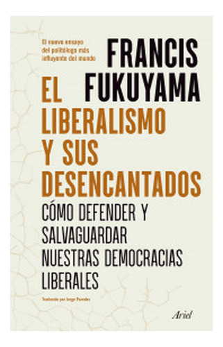 El Liberalismo Y Sus Desencantados Original