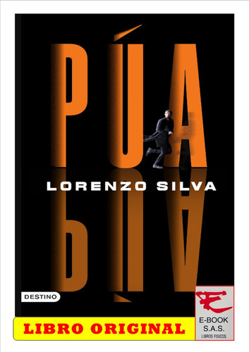Púa / Original: Púa, De Lorenzo Silva. Editorial Destino, Tapa Blanda, Edición 1 En Español, 2023