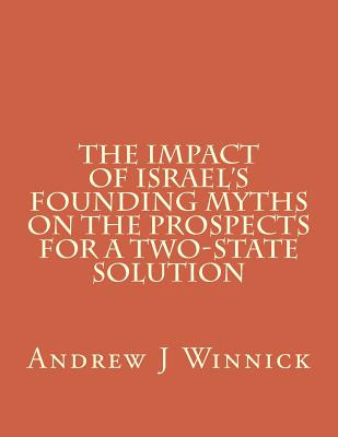 Libro The Impact Of Israel's Founding Myths On The Prospe...