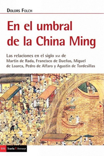 Umbral De La Chian Ming, El, De Folch. Dolors. Editorial Icaria Editorial, Tapa Blanda En Español