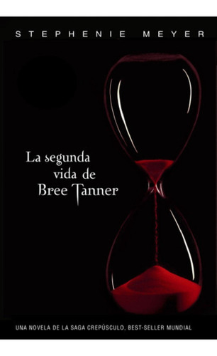 La Segunda Vida De Bree Tanner - Stephenie Meyer - Alfaguara