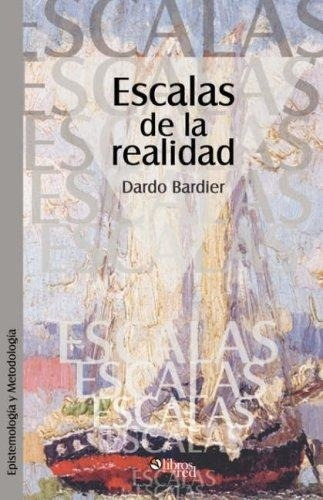 Escalas De La Realidad* - Dardo Bardier