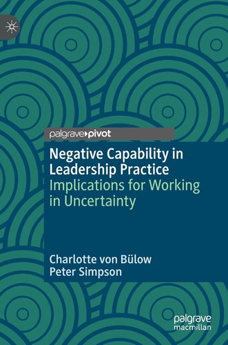 Libro: En Ingles Negative Capability In Leadership Practice