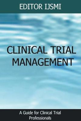 Libro Clinical Trial Management - An Overview - Editor Ij...